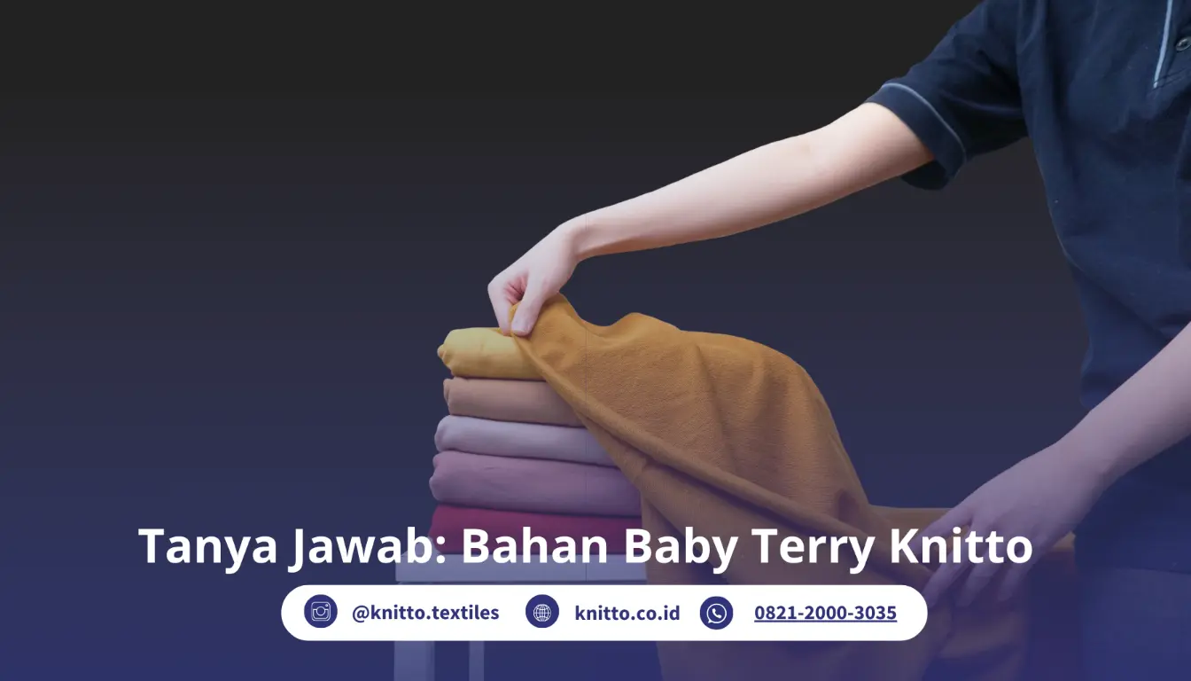 Ini 5 Alasan Kenapa Harus Pilih Kain Baby Terry dari Knitto!