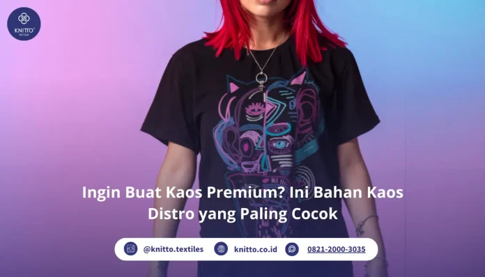 Bahan Kaos Distro yang Paling Cocok