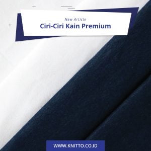 Ciri - Ciri Kain Premium