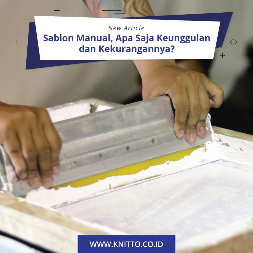 Sablon Manual, Apa Saja Keunggulan Dan Kekurangannya? | Toko Kain Kaos ...