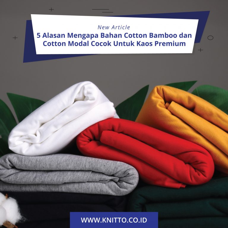Article 5 Alasan Mengapa Bahan Cotton Bamboo dan Cotton Modal Cocok Untuk Kaos Premium Feeds