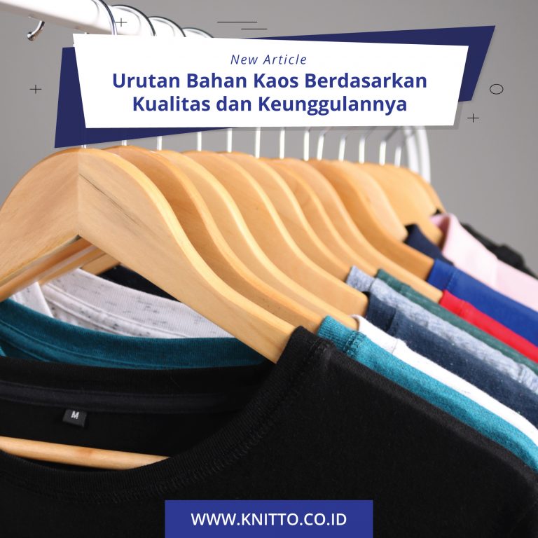 Article Urutan Bahan Kaos Berdasarkan Kualitas dan Keunggulannya Feeds