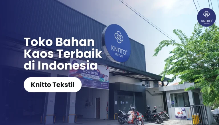 Toko Bahan Kaos Terbaik No #1 | Knitto Tekstil Indonesia
