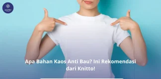 Inilah Rekomendasi Terbaik Bahan Kaos Anti Bau dari Knitto! Bahan Kaos Anti Bau dari Knitto, Cek Yuk!