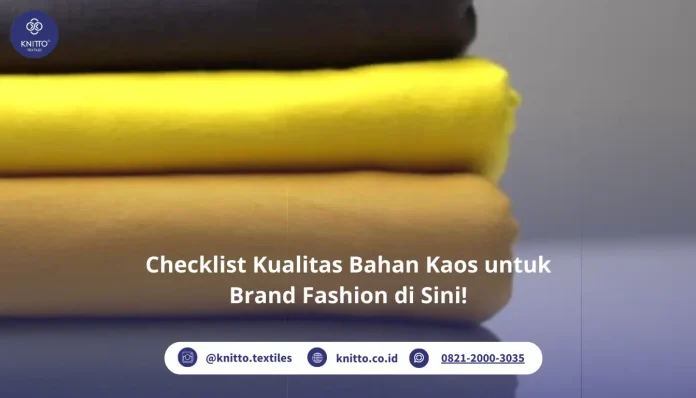 Cek Kualitas Bahan Kaos di Sini!