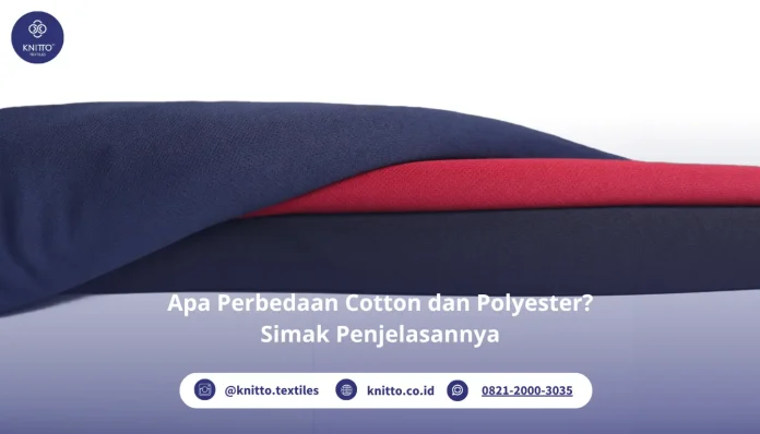 Apa Perbedaan Cotton dan Polyester? Simak Penjelasannya