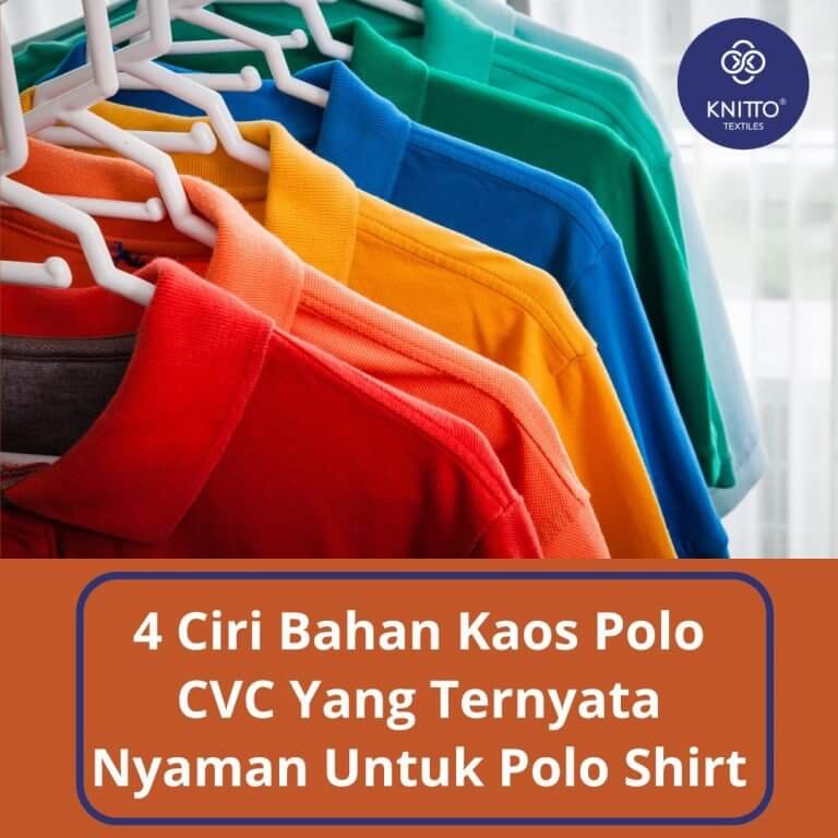 4 Ciri Bahan Kaos Polo CVC Yang Ternyata Nyaman Untuk Polo Shirt