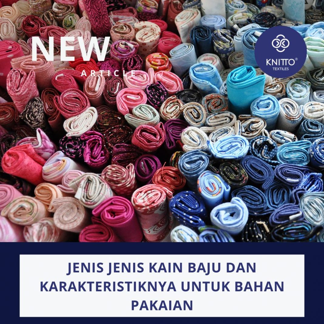 7 Jenis Jenis Kain Baju Terbaik Dan Karakteristiknya Untuk Bahan Pakaian