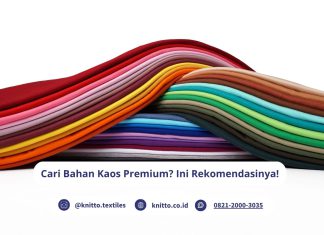 Cari Bahan Kaos Premium? Ini Rekomendasi Jenis Kain Premium dari Knitto! bahan kaos premium