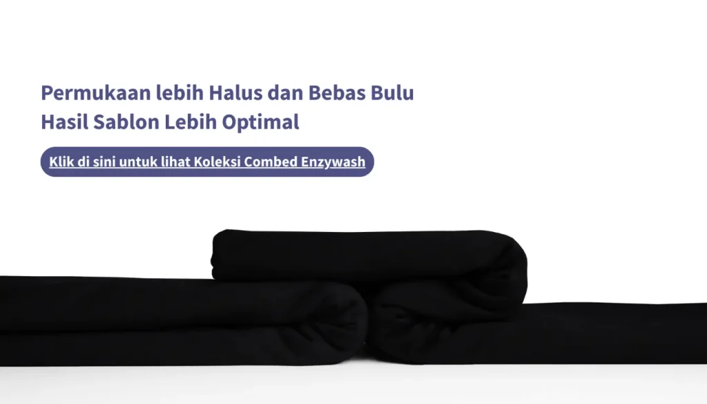 Cotton Combed Enzywash untuk Hasil Sablon Lebih Optimal
