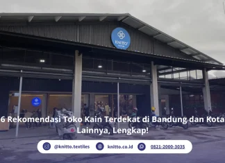 Rekomendasi Toko Kain Terdekat di Bandung dan Kota Lainnya. Lengkap! Rekomendasi Toko Kain Terdekat di Bandung dan Kota Besar Lainnya!