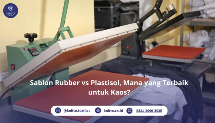 sablon plastisol vs sablon rubber