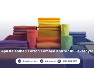 Apa Kelebihan Cotton Combed Knitto? Kain Kaos Lembut, Adem, dan Berkualitas Tinggi Apa Kelebihan Cotton Combed Knitto? Ini Faktanya