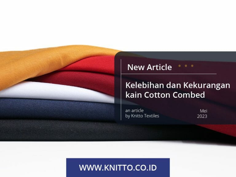 Kelebihan dan Kekurangan kain Cotton Combed