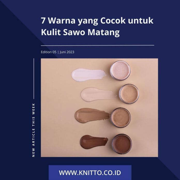 warna yang cocok untuk kulit sawo matang