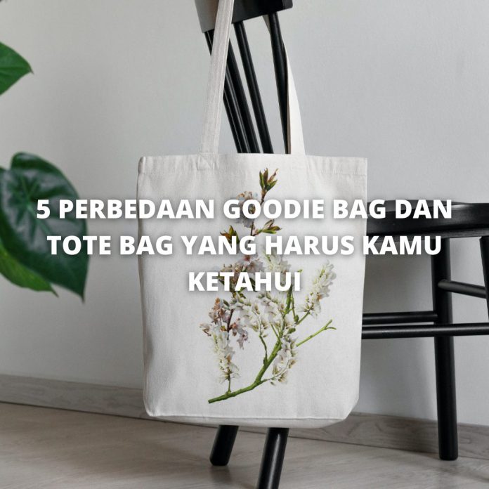Goodie Bag dan Tote Bag