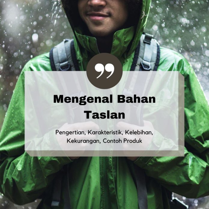 Mengenal Bahan Taslan Pengertian, Karakteristik, Kelebihan, Kekurangan Dan 3 Contoh Produk