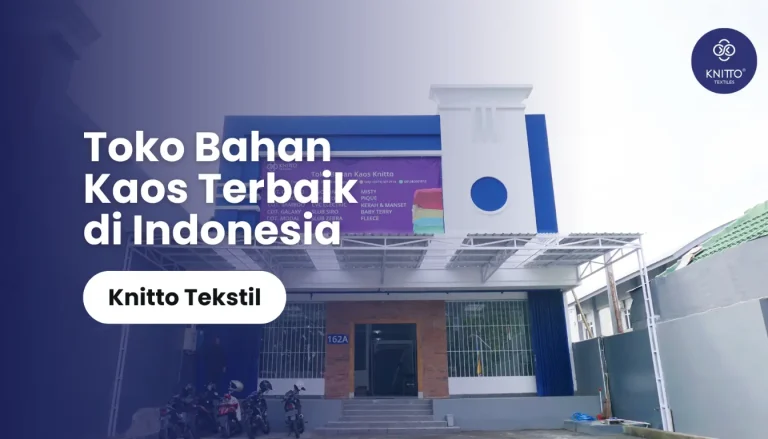 Toko Bahan Kaos Jogja Terlengkap dan Premium | Knitto Tekstil Indonesia