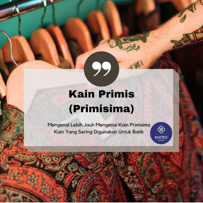 Mengenal Kain Primis Untuk Pembuatan Batik Tulis
