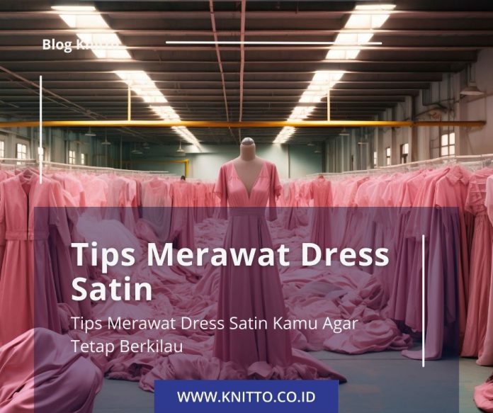 Tips Merawat Dress Satin