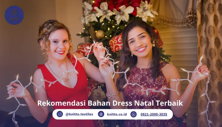 5 Bahan Dress Natal Terbaik 2024 dan Cara Memilihnya, Cek!