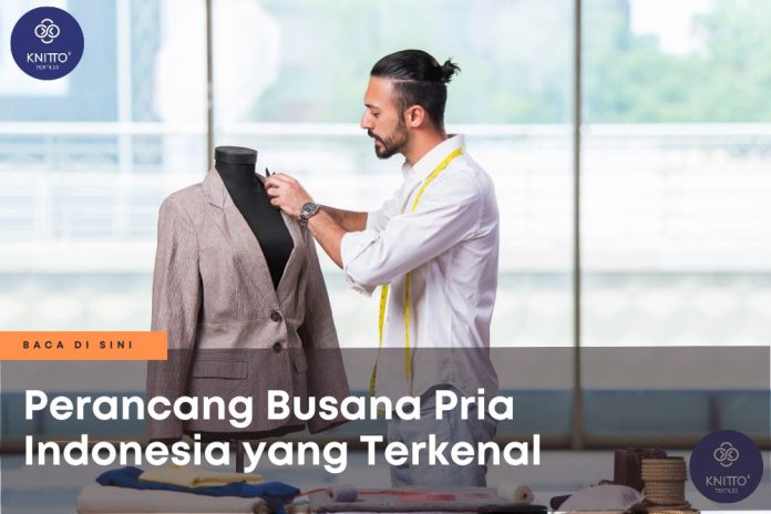 6 Perancang Busana Pria Indonesia yang Terkenal