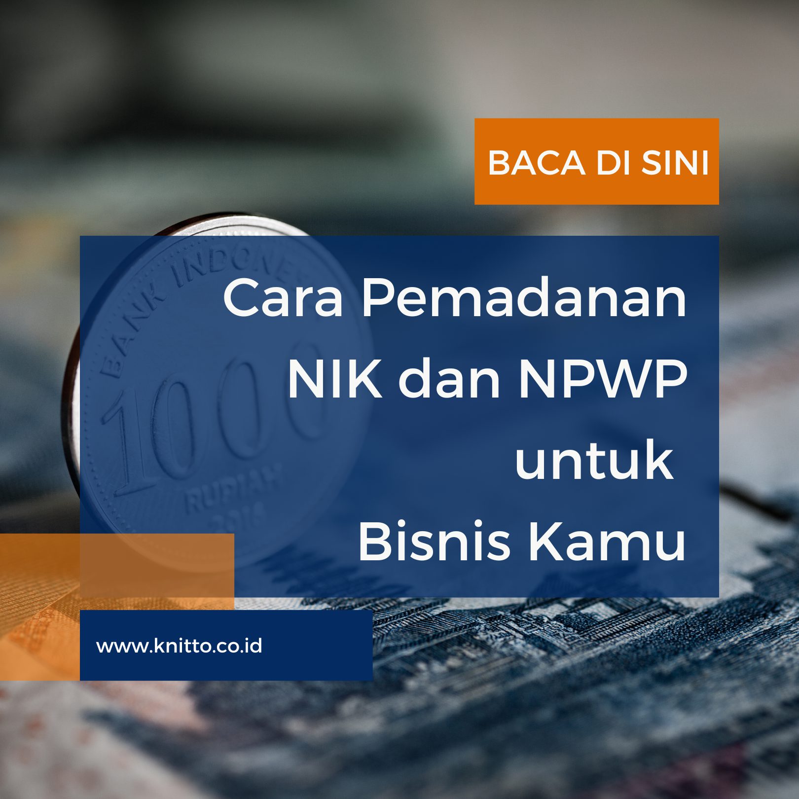 Cara Pemadanan NIK dan NPWP untuk Bisnis Kamu