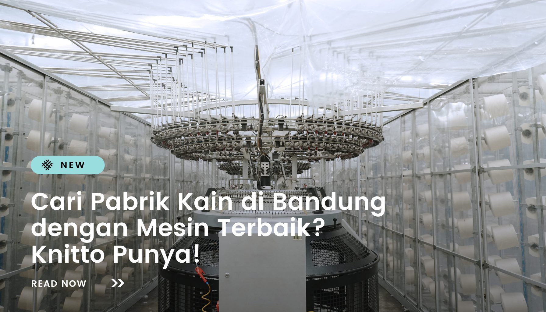 Cari Pabrik Kain di Bandung dengan Mesin Terbaik Knitto Punya!