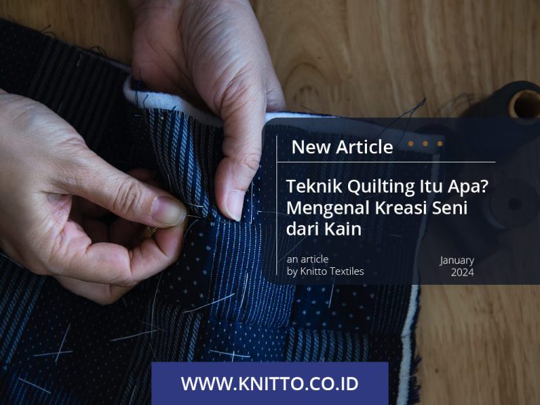 Teknik Quilting Itu Apa? Mengenal Kreasi Seni dari Kain