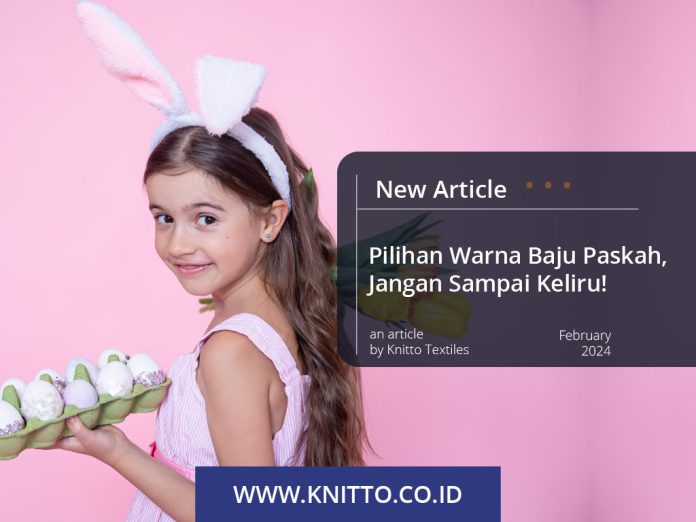 5 Pilihan Warna Baju Paskah, Jangan Sampai Keliru!