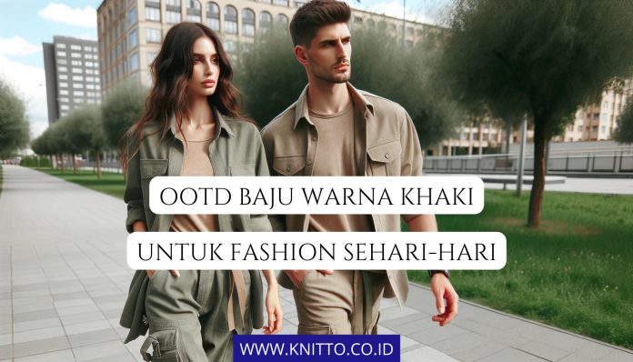 5 Style OOTD Baju Warna Khaki yang Wajib Kamu Coba!