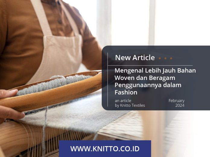 Mengenal Lebih Jauh Bahan Woven dan Beragam Penggunaannya dalam Fashion