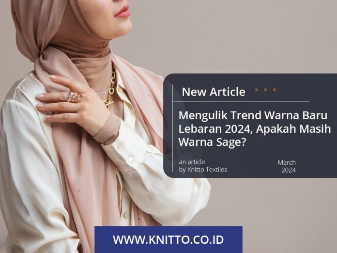 10 Tren Warna Baju Lebaran di 2024, Apa Masih Warna Sage?
