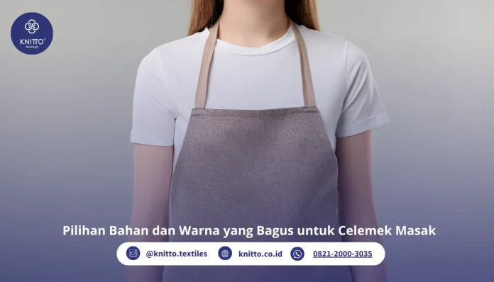7 Bahan dan Warna Celemek Masak Terbaik, Penting Dipakai!