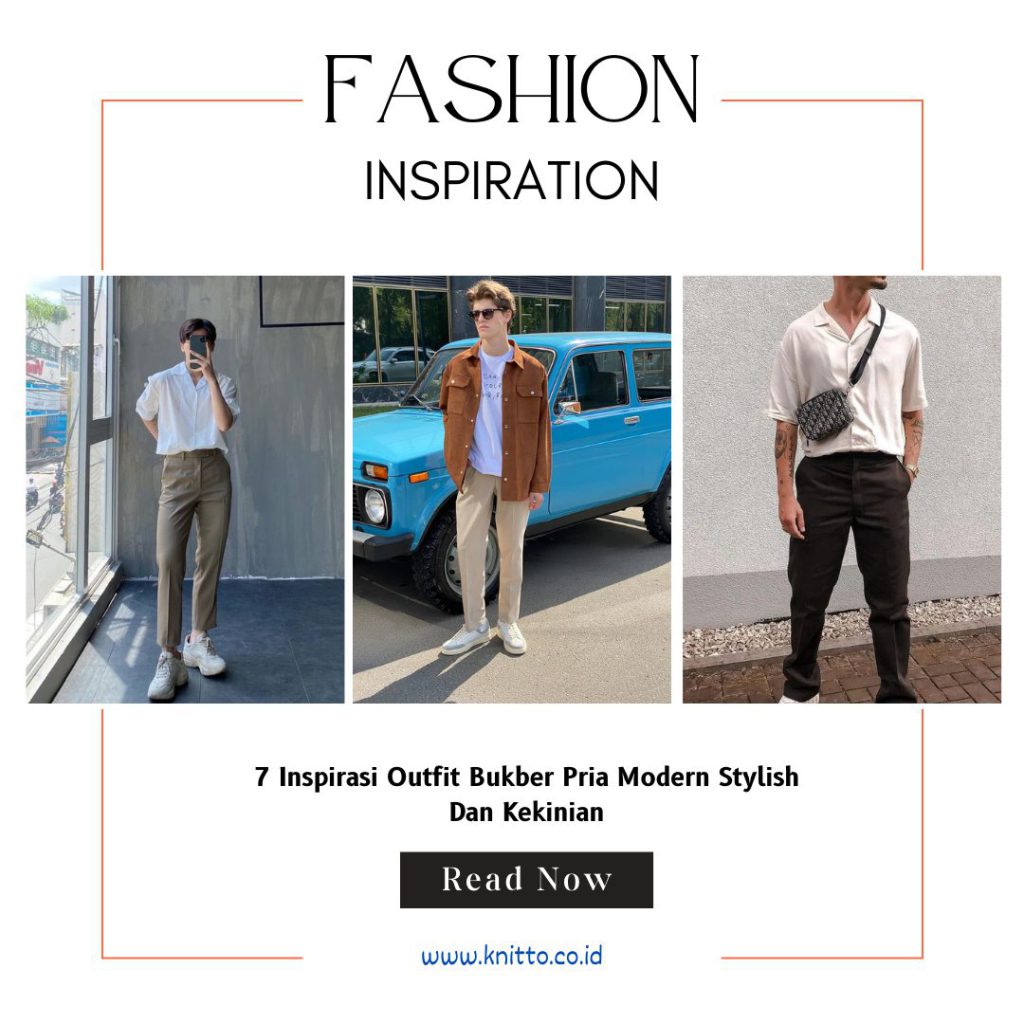 7 Inspirasi Style Outfit Bukber Pria Stylish Dan Kekinian