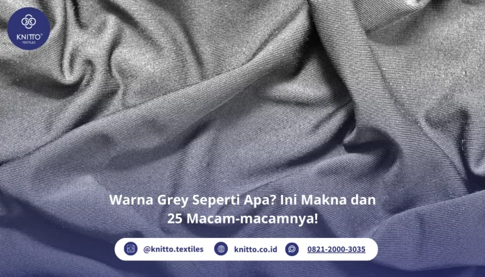 Grey Warna Apa? Ini 15 Macam-macam Warna Grey!