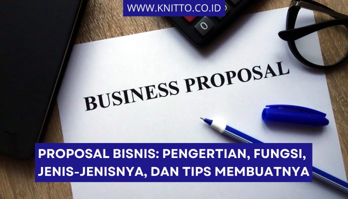 Memahami Proposal Bisnis dan 10 Jenisnya yang Wajib Diketahui