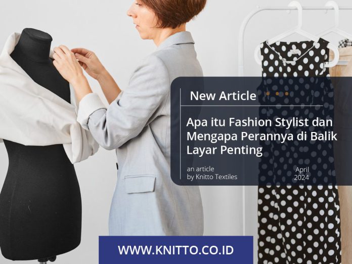 Fashion Stylist: Tanggung Jawab dan 14 Skill yang Diperlukan