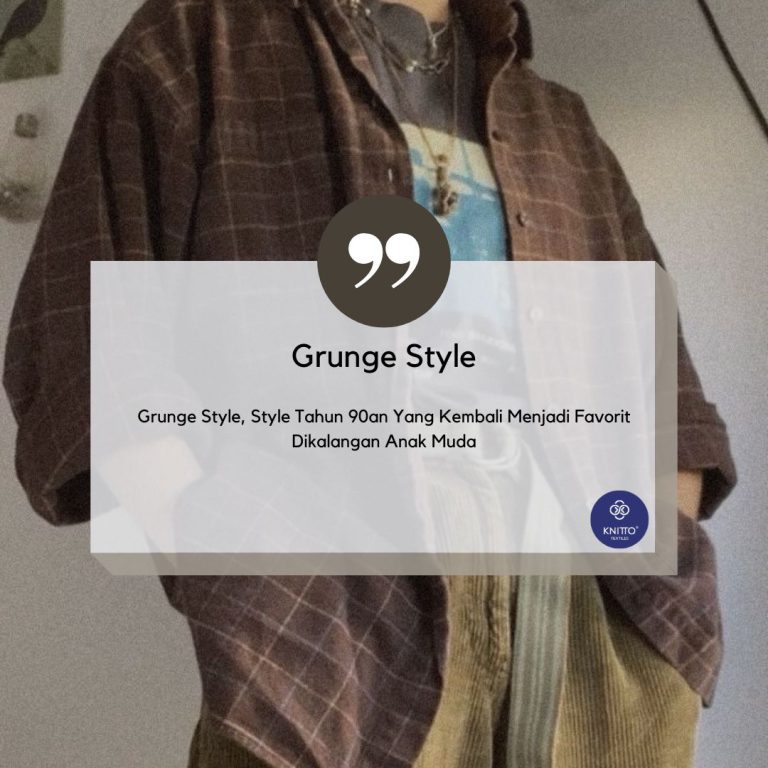 Grunge Style, Style Tahun 90an Yang Kembali Menjadi Favorit Dikalangan Anak Muda