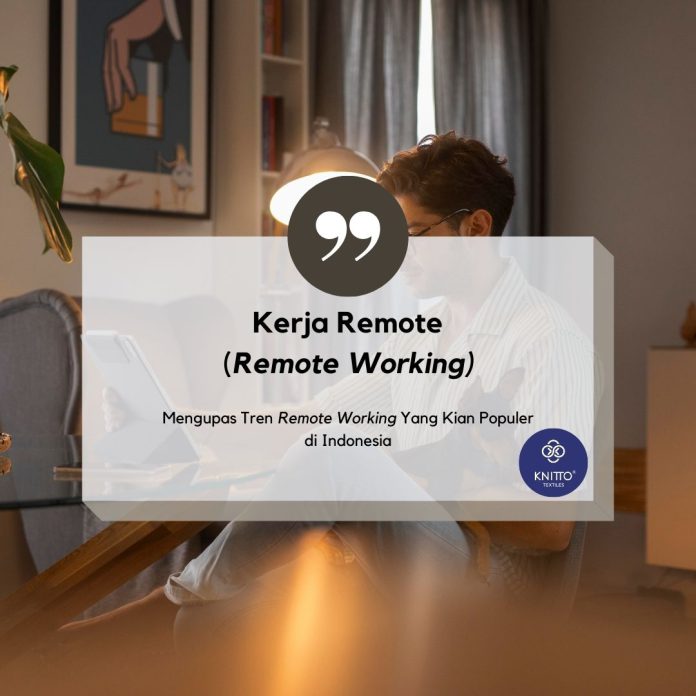 Mengenal Apa Itu Kerja Remote dan 10 Bidang Kerja Terbaiknya