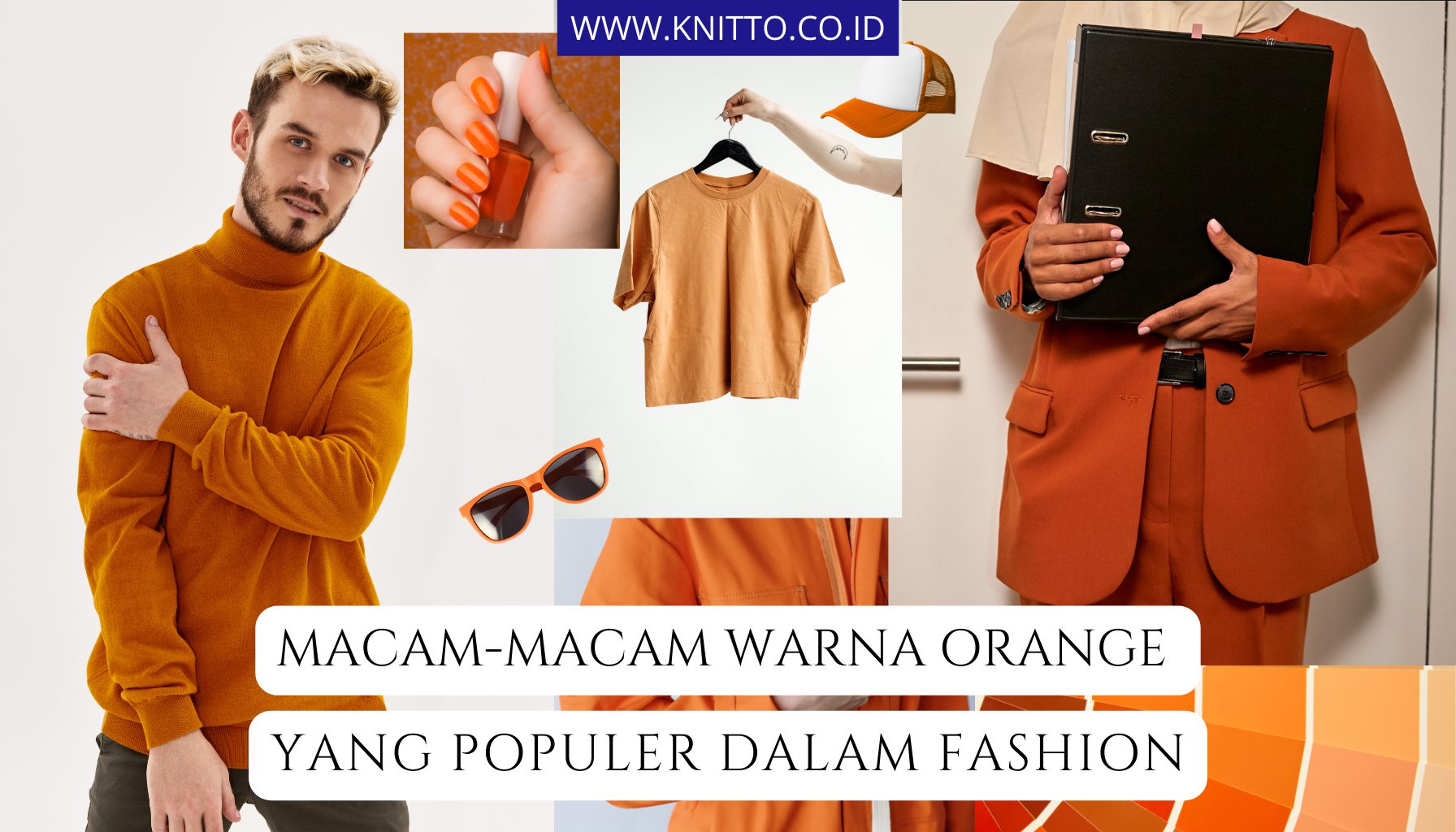 Kenali 7 Macam Macam Warna Orange yang Populer dalam Fashion
