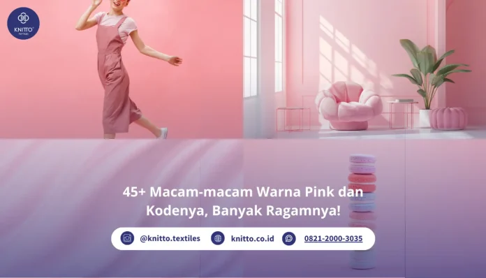 Macam-macam Warna Pink yang Anggun dan Feminin
