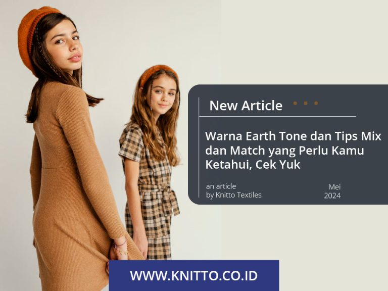 Warna Earth Tone dan 5 Tips Mix and Match Outfit yang Tepat!