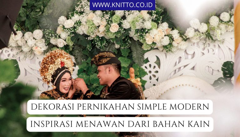 10 Ide Dekorasi Pernikahan Simple Modern dari Kain, Cek Yuk!