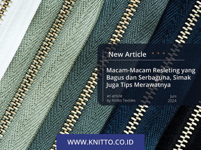 Apa Itu Resleting, Mengenal 7 Tipenya dan Tips Merawatnya, Cek Yuk!
