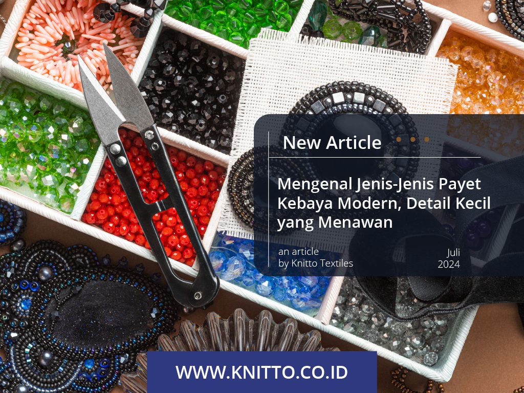 Mengenal 9 Jenis Payet Kebaya Modern, Manis dan Cantik!