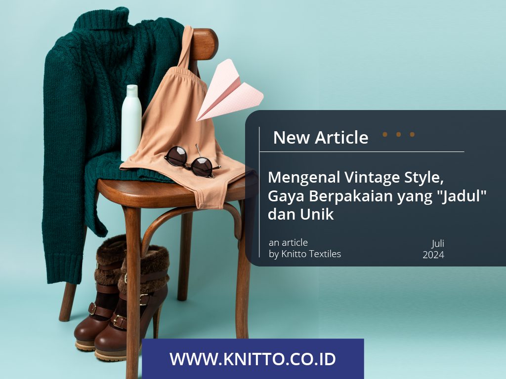 Mengenal Vintage Style dan 6 Tren yang Bisa Dicoba Tahun Ini