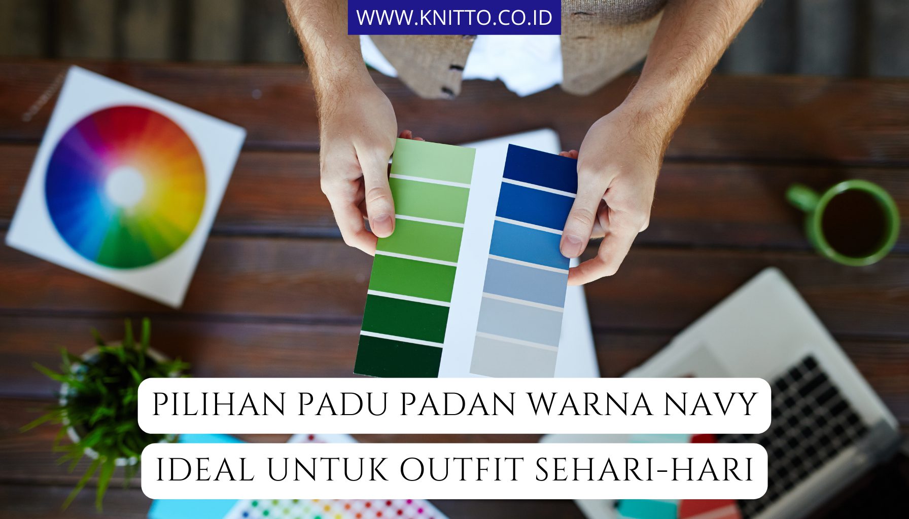 Warna Navy Cocok dengan Warna Apa? Ini 10 Rekomendasinya!