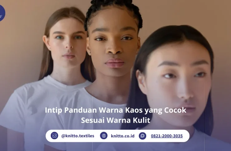 Tips Memilih Warna Pakaian yang Mencerahkan Warna Kulit panduan warna kaos untuk setiap warna kulit