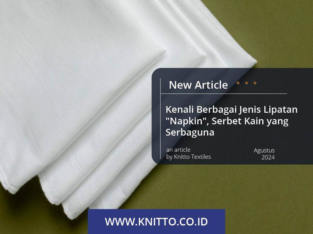 Mengenal 8 Jenis Lipatan Napkin dan Tutorialnya, Cek Yuk!